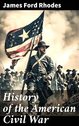 E-Book (epub) History of the American Civil War von James Ford Rhodes
