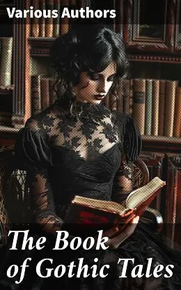 E-Book (epub) The Book of Gothic Tales von Charles Dickens, Oscar Wilde, Robert Louis Stevenson