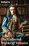 E-Book (epub) The Collected Works of Voltaire von Voltaire