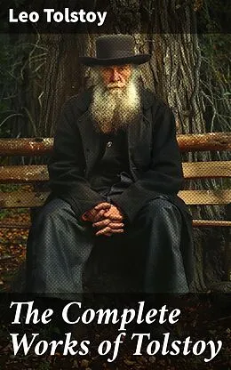 E-Book (epub) The Complete Works of Tolstoy von Leo Tolstoy