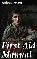 E-Book (epub) First Aid Manual von Department of the Army, Department of the Navy, Department of the Air Force