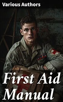 E-Book (epub) First Aid Manual von Department of the Army, Department of the Navy, Department of the Air Force