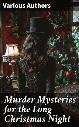 E-Book (epub) Murder Mysteries for the Long Christmas Night von Charles Dickens, Robert Louis Stevenson, Joseph Sheridan Le Fanu
