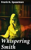 E-Book (epub) Whispering Smith von Frank H. Spearman