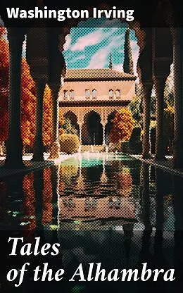 E-Book (epub) Tales of the Alhambra von Washington Irving