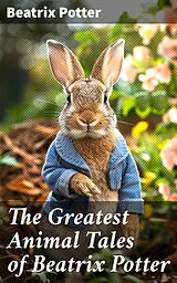 eBook (epub) The Greatest Animal Tales of Beatrix Potter de Beatrix Potter