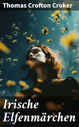 E-Book (epub) Irische Elfenmärchen von Thomas Crofton Croker