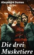 E-Book (epub) Die drei Musketiere von Alexandre Dumas