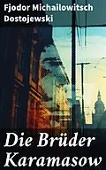 E-Book (epub) Die Brüder Karamasow von Fjodor Michailowitsch Dostojewski