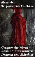 E-Book (epub) Gesammelte Werke - Romane, Erzählungen, Dramen und Märchen von Alexander Sergejewitsch Puschkin