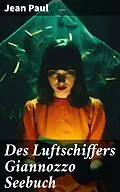E-Book (epub) Des Luftschiffers Giannozzo Seebuch von Jean Paul