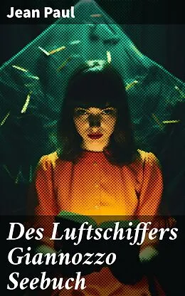 E-Book (epub) Des Luftschiffers Giannozzo Seebuch von Jean Paul