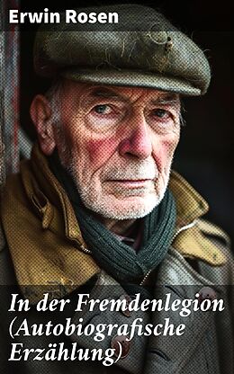 E-Book (epub) In der Fremdenlegion (Autobiografische Erzählung) von Erwin Rosen