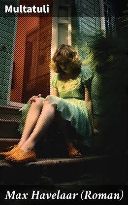 E-Book (epub) Max Havelaar (Roman) von Multatuli