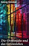 E-Book (epub) Die Großstädte und das Geistesleben von Georg Simmel
