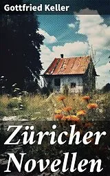 E-Book (epub) Züricher Novellen von Gottfried Keller