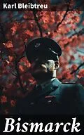 E-Book (epub) Bismarck von Karl Bleibtreu