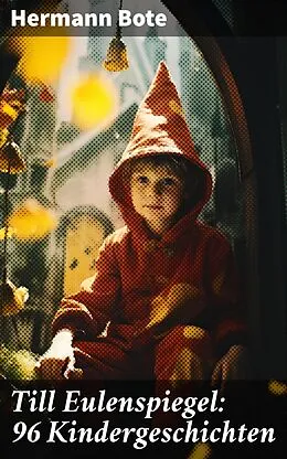 E-Book (epub) Till Eulenspiegel: 96 Kindergeschichten von Hermann Bote