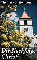 E-Book (epub) Die Nachfolge Christi von Thomas von Kempen