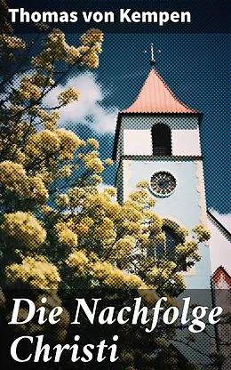 E-Book (epub) Die Nachfolge Christi von Thomas von Kempen