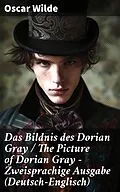 E-Book (epub) Das Bildnis des Dorian Gray / The Picture of Dorian Gray - Zweisprachige Ausgabe (Deutsch-Englisch) von Oscar Wilde