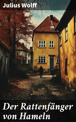 E-Book (epub) Der Rattenfänger von Hameln von Julius Wolff