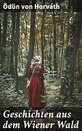 E-Book (epub) Geschichten aus dem Wiener Wald von Ödön von Horváth