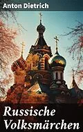 E-Book (epub) Russische Volksmärchen von Anton Dietrich