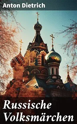 E-Book (epub) Russische Volksmärchen von Anton Dietrich
