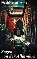 E-Book (epub) Sagen von der Alhambra von Washington Irving