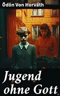 E-Book (epub) Jugend ohne Gott von Ödön Von Horváth