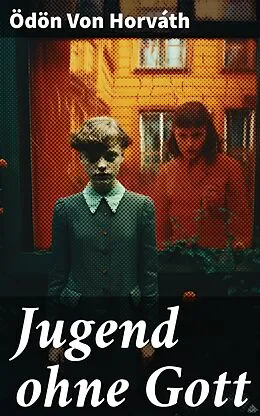 E-Book (epub) Jugend ohne Gott von Ödön Von Horváth