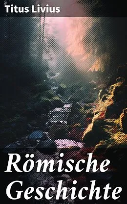 E-Book (epub) Römische Geschichte von Titus Livius