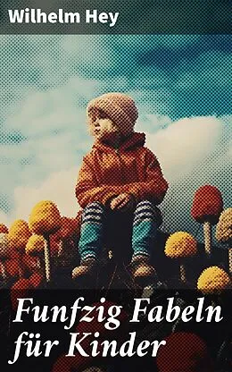 E-Book (epub) Funfzig Fabeln für Kinder von Wilhelm Hey