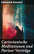 E-Book (epub) Cartesianische Meditationen und Pariser Vorträge von Edmund Husserl