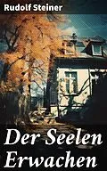E-Book (epub) Der Seelen Erwachen von Rudolf Steiner