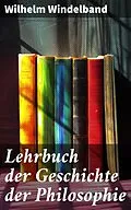 E-Book (epub) Lehrbuch der Geschichte der Philosophie von Wilhelm Windelband