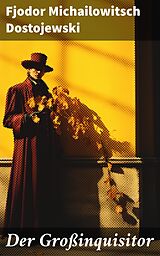 E-Book (epub) Der Großinquisitor von Fjodor Michailowitsch Dostojewski
