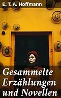 E-Book (epub) Gesammelte Erzählungen und Novellen von E. T. A. Hoffmann