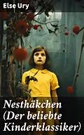 E-Book (epub) Nesthäkchen (Der beliebte Kinderklassiker) von Else Ury