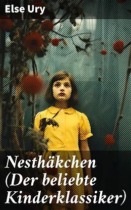 E-Book (epub) Nesthäkchen (Der beliebte Kinderklassiker) von Else Ury