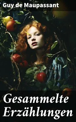 E-Book (epub) Gesammelte Erzählungen von Guy de Maupassant