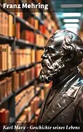 E-Book (epub) Karl Marx - Geschichte seines Lebens von Franz Mehring