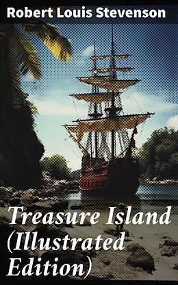 eBook (epub) Treasure Island (Illustrated Edition) de Robert Louis Stevenson