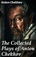 E-Book (epub) The Collected Plays of Anton Chekhov von Anton Chekhov