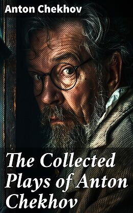 eBook (epub) The Collected Plays of Anton Chekhov de Anton Chekhov