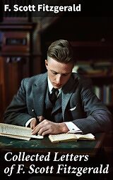 E-Book (epub) Collected Letters of F. Scott Fitzgerald von F. Scott Fitzgerald