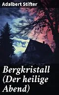 E-Book (epub) Bergkristall (Der heilige Abend) von Adalbert Stifter