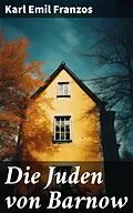 E-Book (epub) Die Juden von Barnow von Karl Emil Franzos
