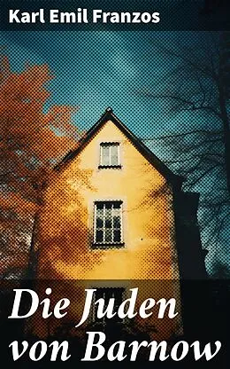 E-Book (epub) Die Juden von Barnow von Karl Emil Franzos